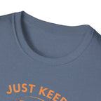 Just Keep Swimming T-Shirt