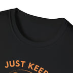 Just Keep Swimming T-Shirt