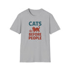 Cats Before People T-Shirt
