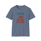 Cats Before People T-Shirt