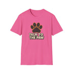 Talk To The Paw T-Shirt